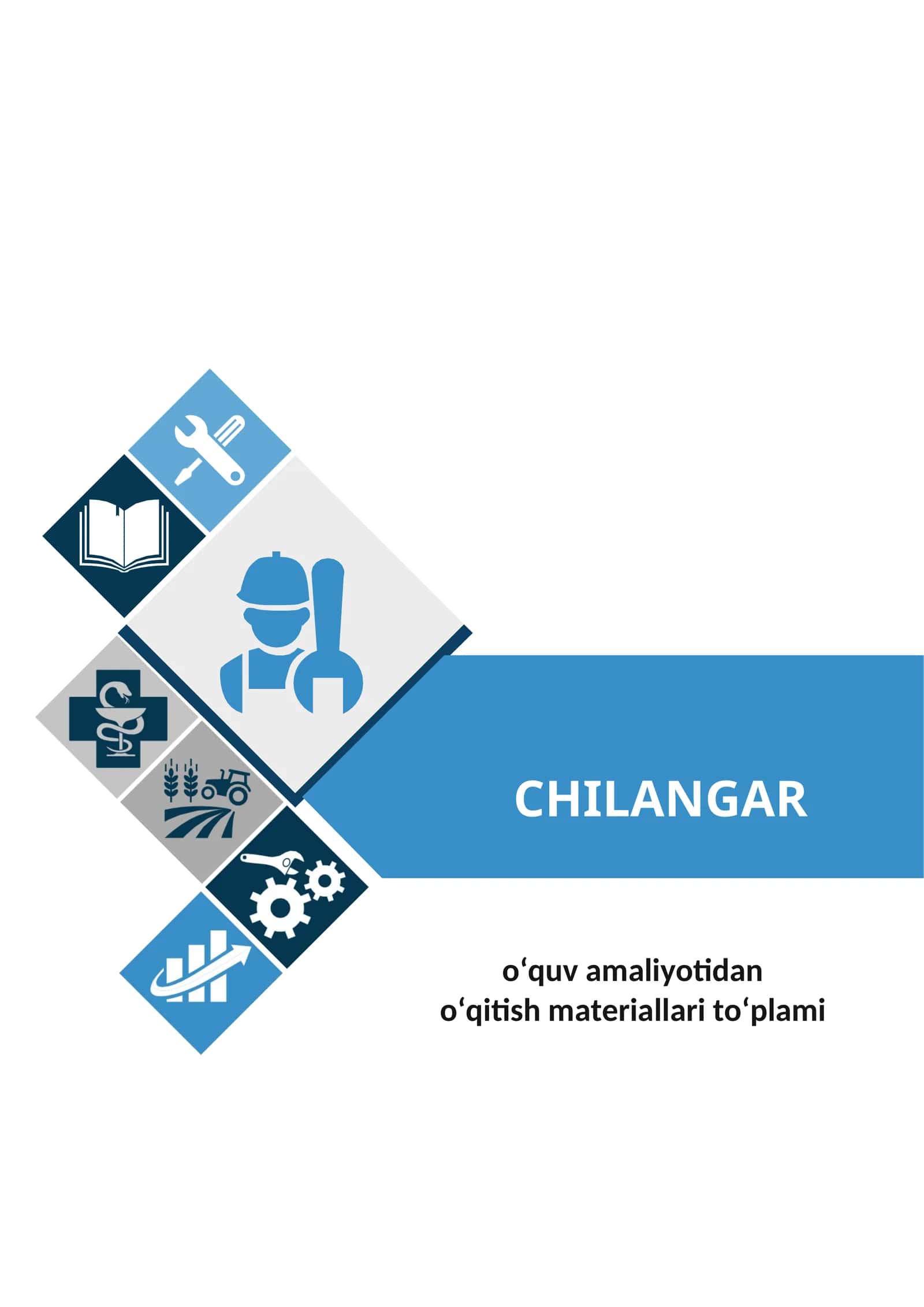 CHILANGARLIK ISHI O’QUV amaliyotidan O‘QITISH MATERIALLARI 1