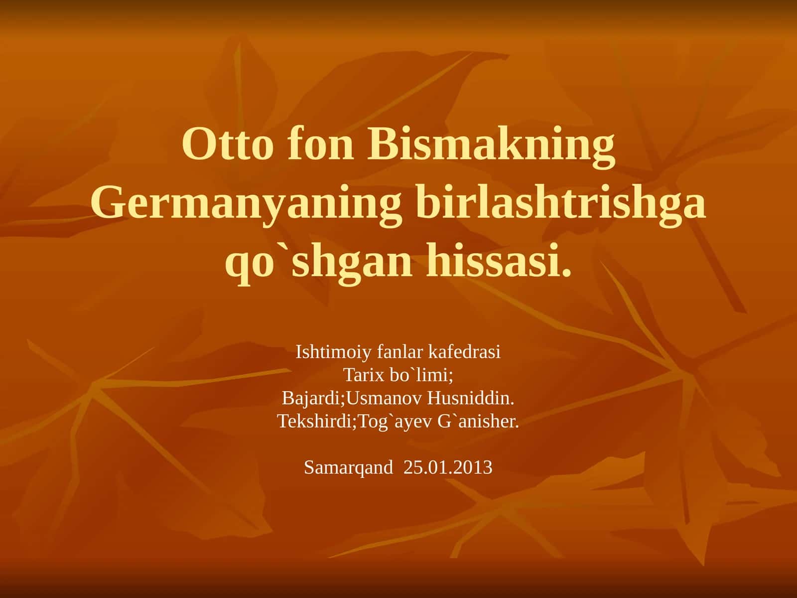 Ottofon Bismakning Germanya ning birlashtrishga qo`shgan hissasi 1