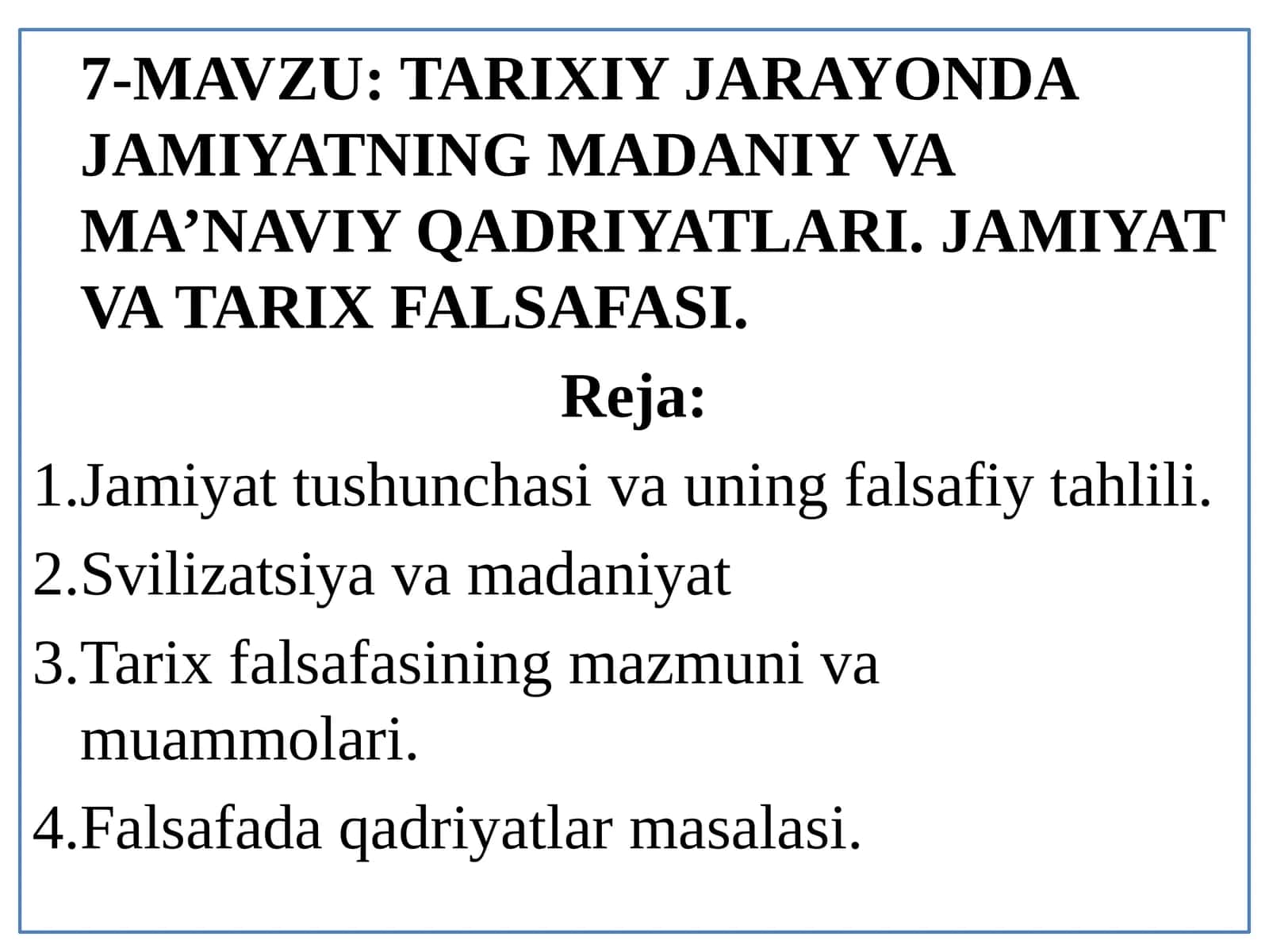 TARIXIY JARAYONDA JAMIYATNING MADANIY VA MA’NAVIY QADRIYATLARI. JAMIYAT VA TARIX FALSAFASI 1