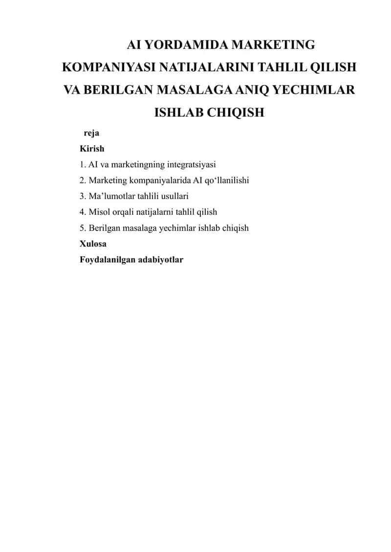 AI yordamida marketing kompaniyasi natijalarini tahlil qilish va berilgan masalaga aniq yechimlar ishlab chiqish 1