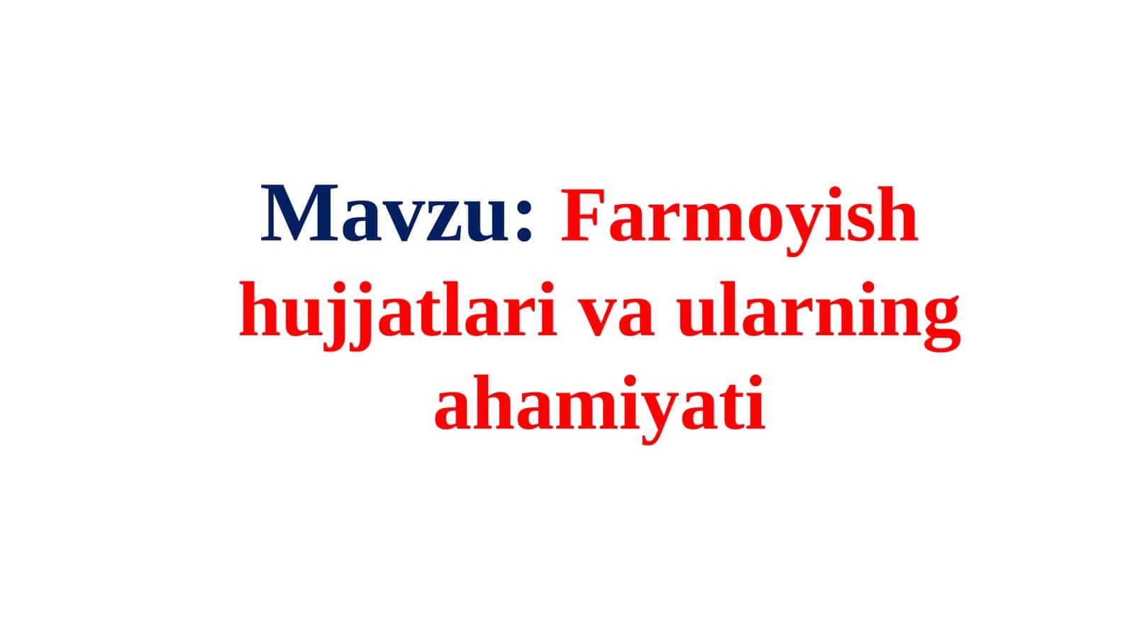 Farmoyish hujjatlari va ularning ahamiyati 1