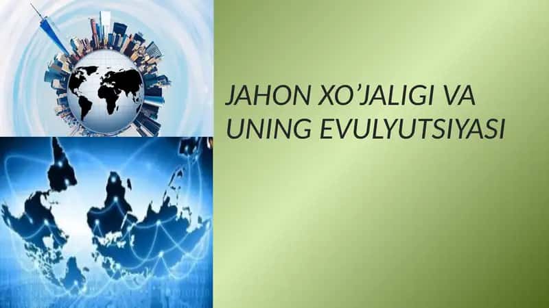 JAHON XO’JALIGI VA UNING EVULYUTSIYASI 1