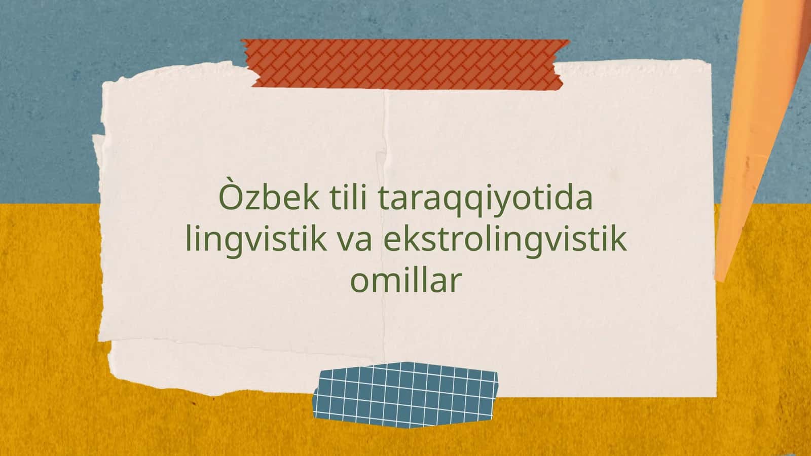 Òzbek tili taraqqiyotida lingvistik va ekstrolingvistik omillar 1
