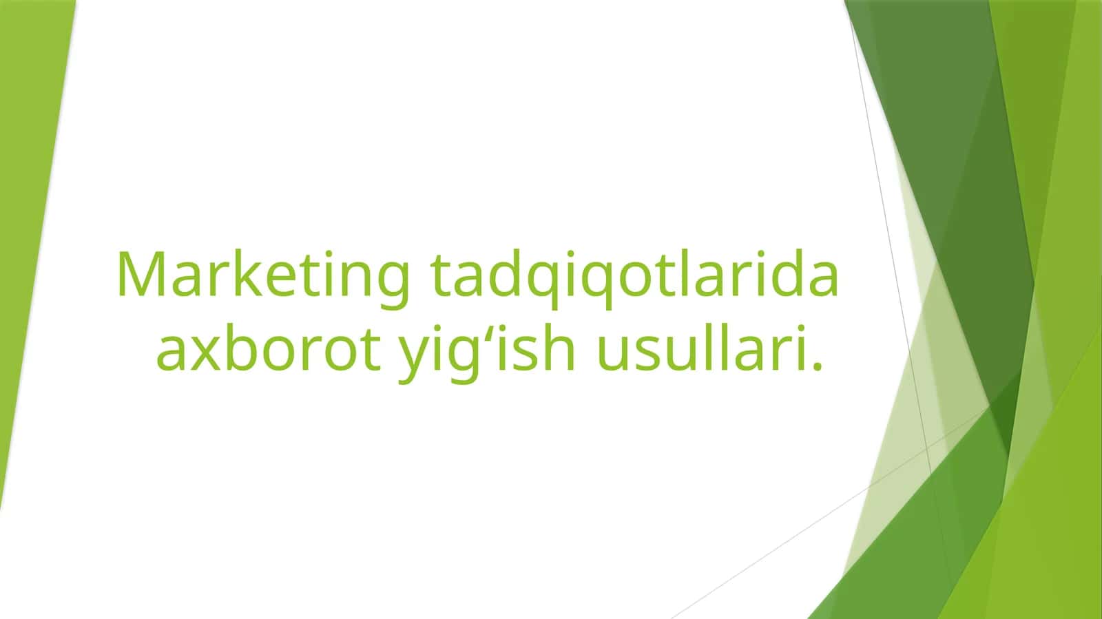 Marketing tadqiqotlarida axborot yig'ish usullari 1