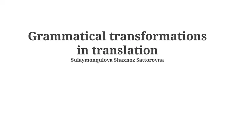 Grammatical transformations in translation 1