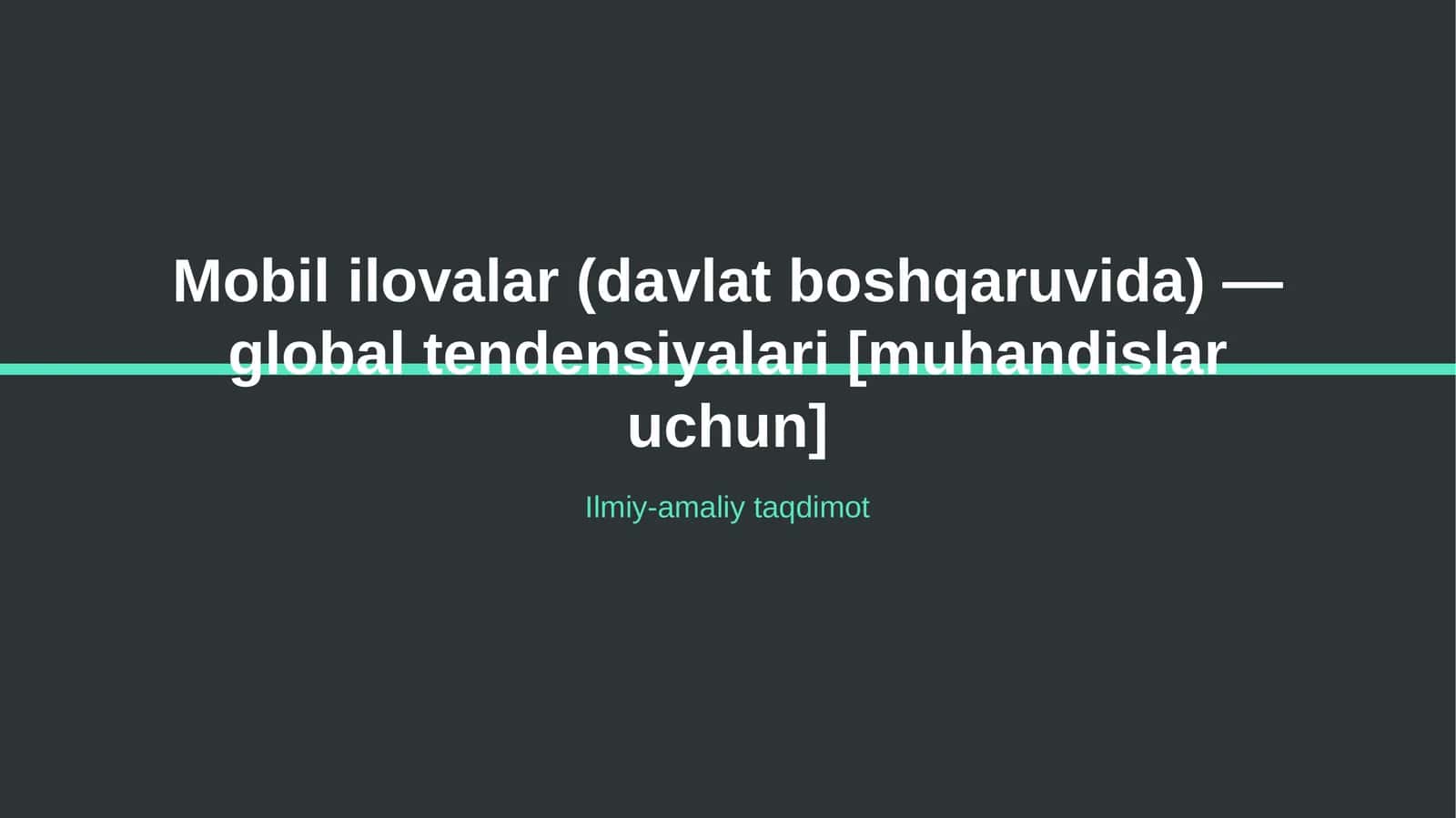 Mobil ilovalar (davlat boshqaruvida) — global tendensiyalari [muhandislar uchun] 1