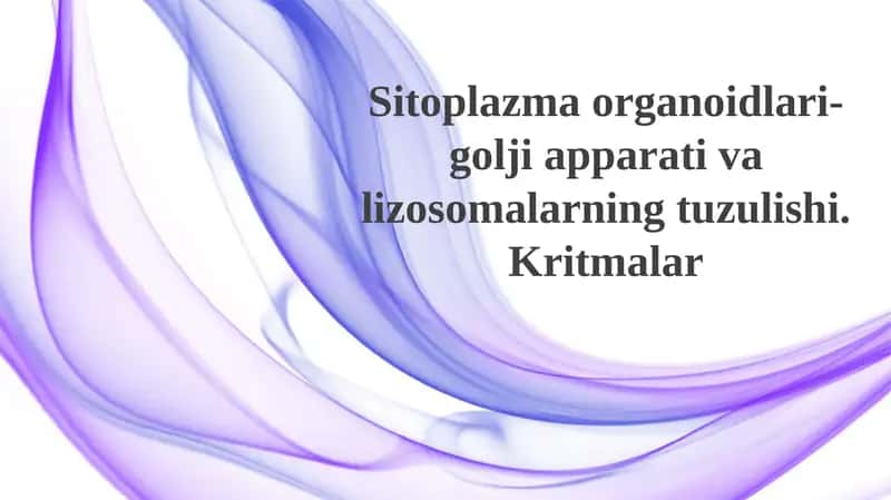 Golgji apparati va Lizosomalar: Tuzilishi va Vazifalari 1