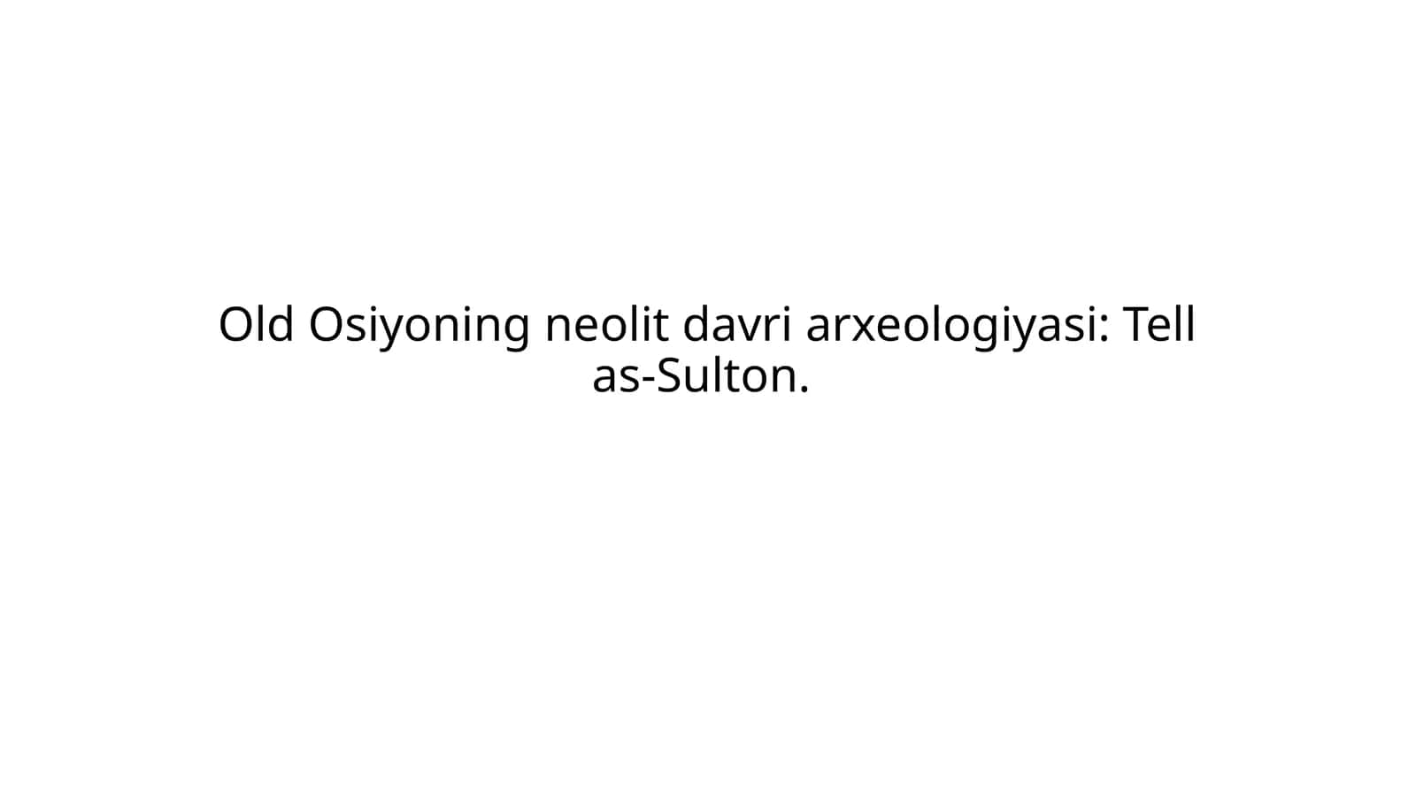 Old Osiyoning neolit davri arxeologiyasi Tell as-Sulton. 1