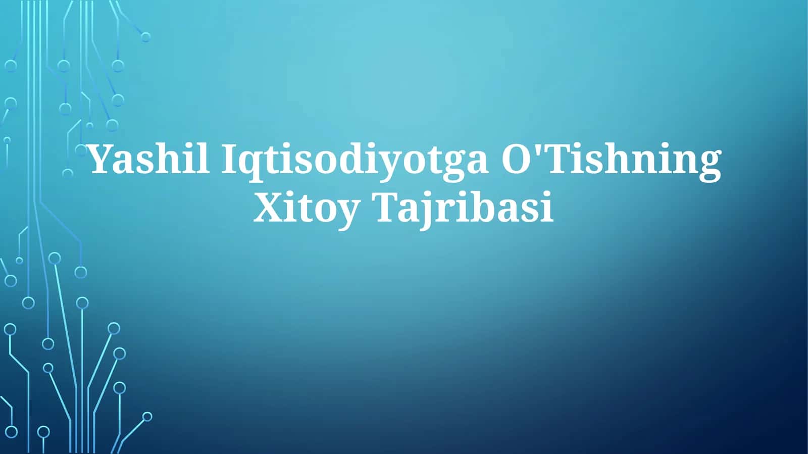 Yashil Iqtisodiyotga O'Tishning XitoyTajribasi 1