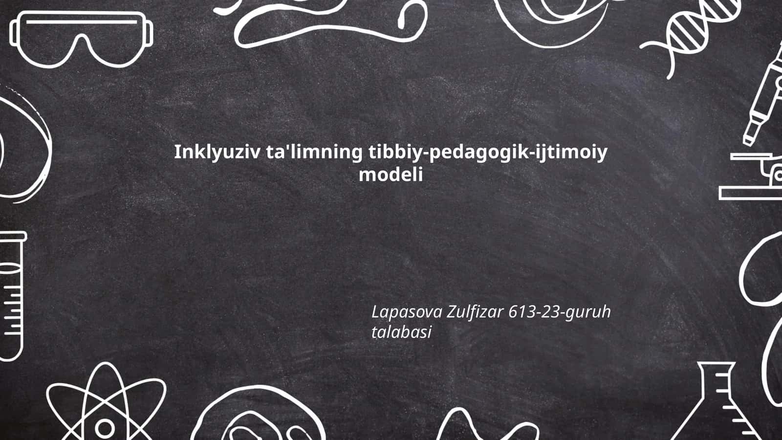 Inklyuziv ta'limning tibbiy-pedagogik-ijtimoiy modeli 1