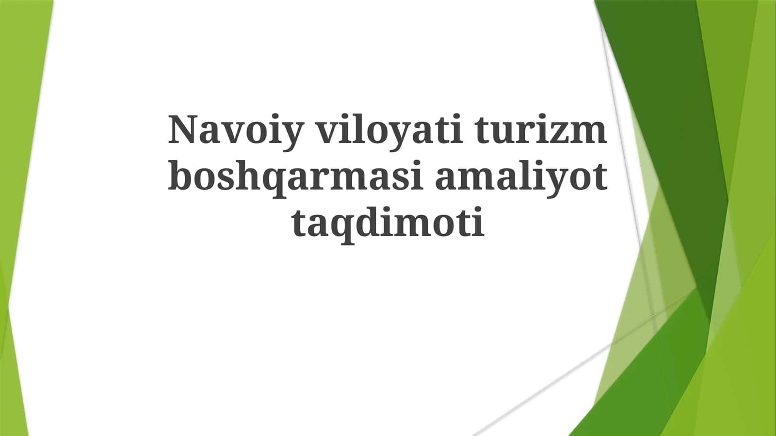 Navoiy viloyati turizm boshqarmasi amaliyoti taqdimoti 1