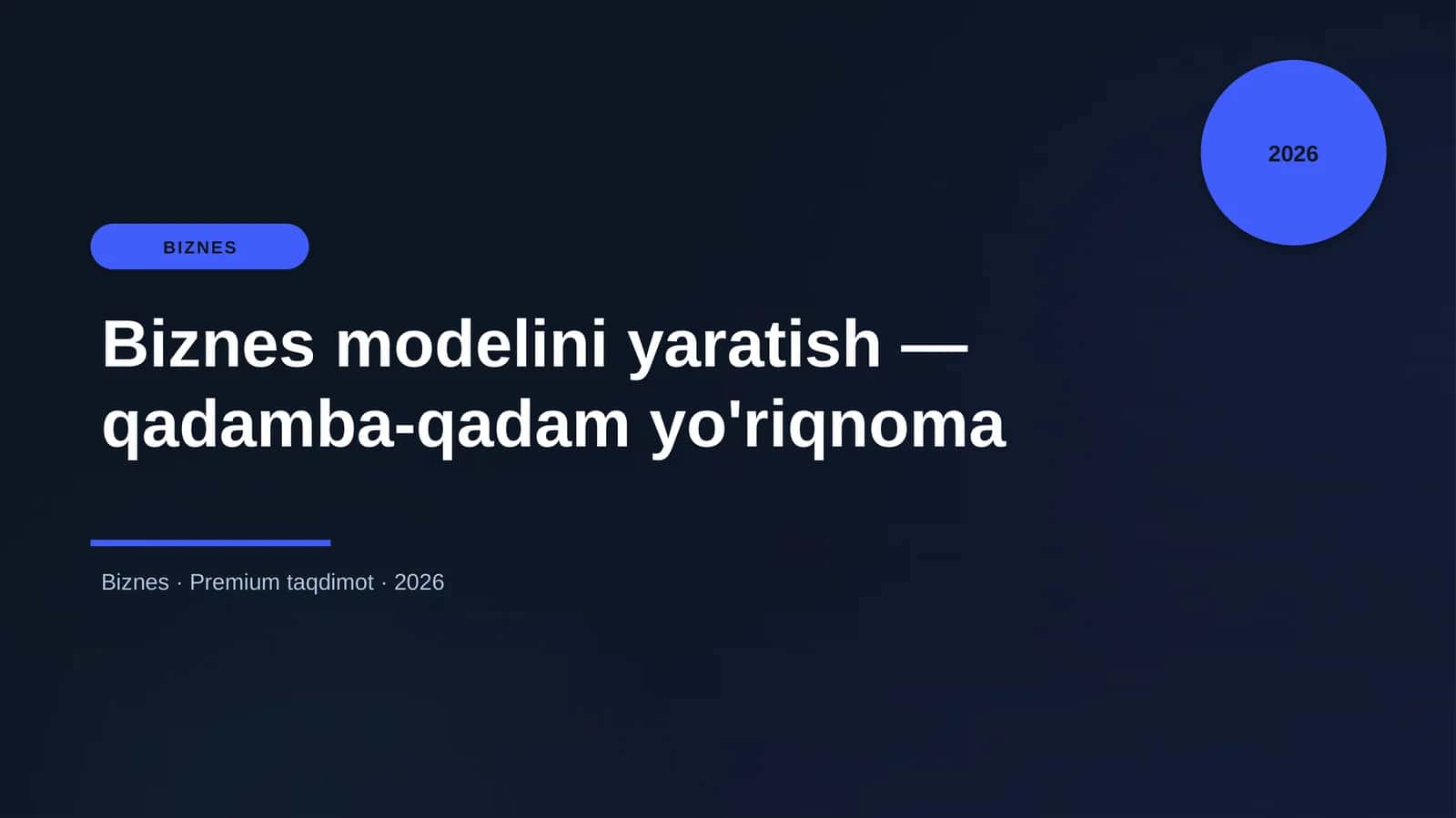Biznes modelini yaratish — qadamba-qadam yo'riqnoma 1
