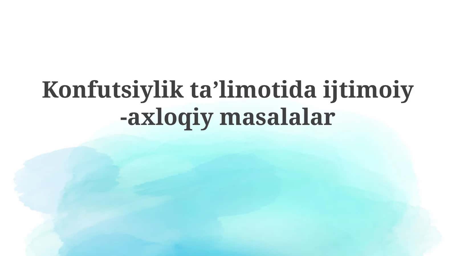 Konfutsiylik ta'limotidaijtimoiy-axloqiymasalalar 1