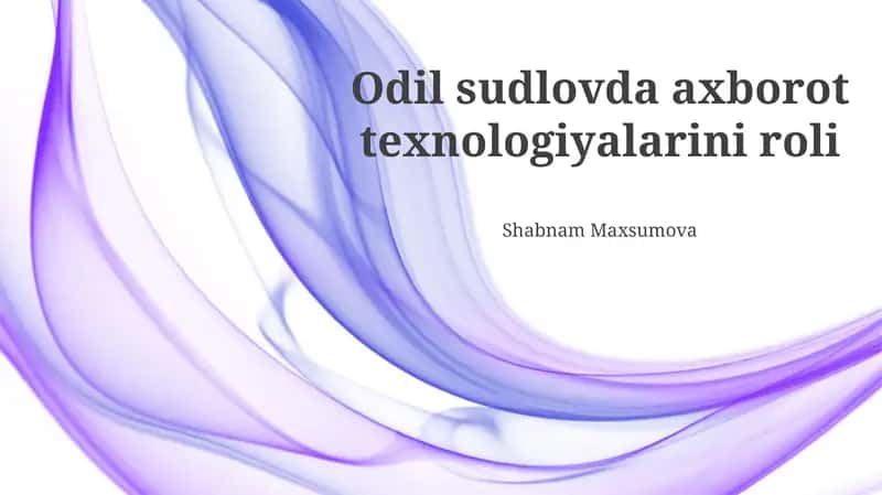 Odil sudlovda axborot texnologiyalarini roli 1