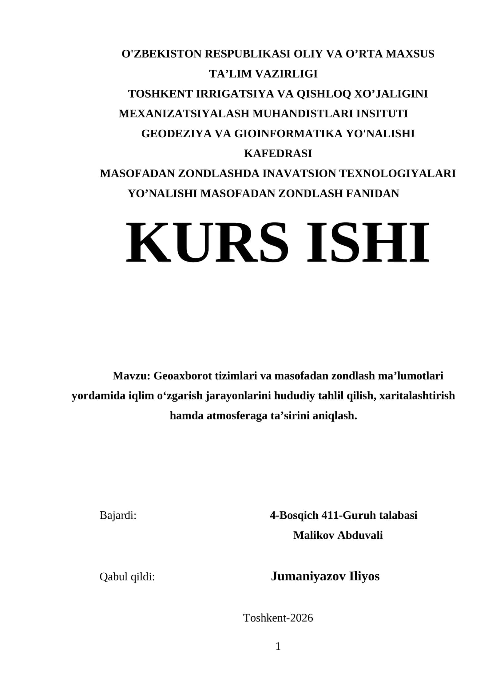 Geoaxborot tizimlari va masofadan zondlash ma’lumotlari yordamida iqlim o‘zgarish jarayonlarini hududiy tahlil qilish, xaritalashtirish hamda atmosferaga ta’sirini aniqlash. 1