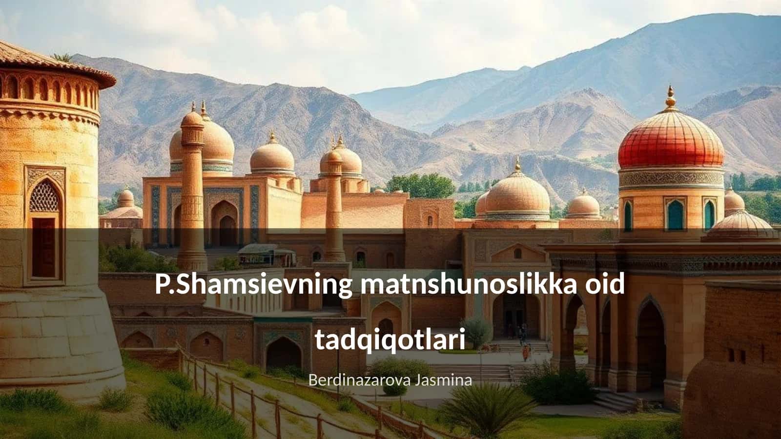 P.Shamsievning matnshunoslikka oid tadqiqotlari 1