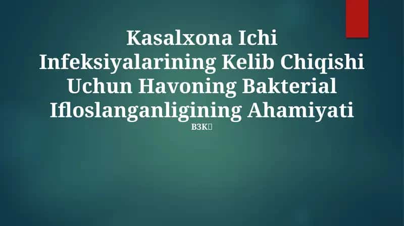 Kasalxona Ichi Infeksiyalarining Kelib Chiqishi Uchun Havoning Bakterial Ifloslanganligining Ahamiyati 1
