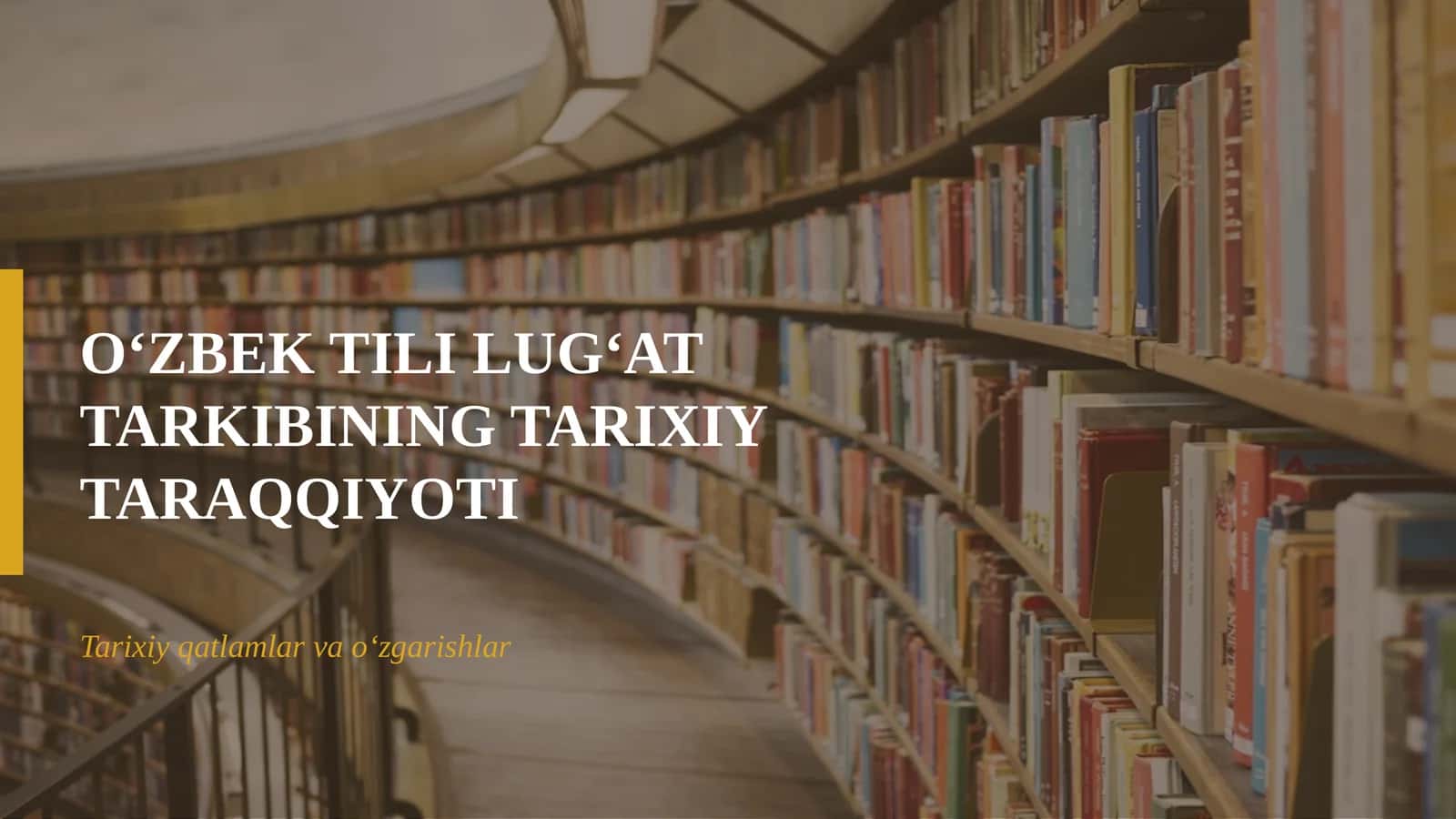 O‘ZBEK TILI LUG‘AT TARKIBINING TARIXIY TARAQQIYOTI 1