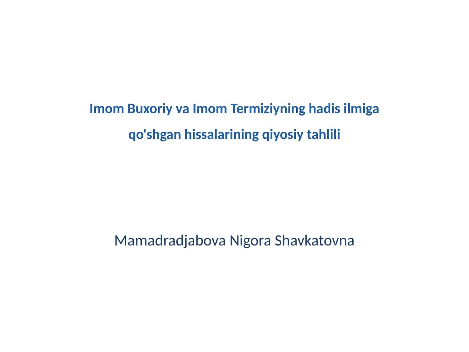 Imom Buxoriy va Imom Termiziyning hadis ilmiga qo'shgan hissalarining qiyosiy tahlili 1