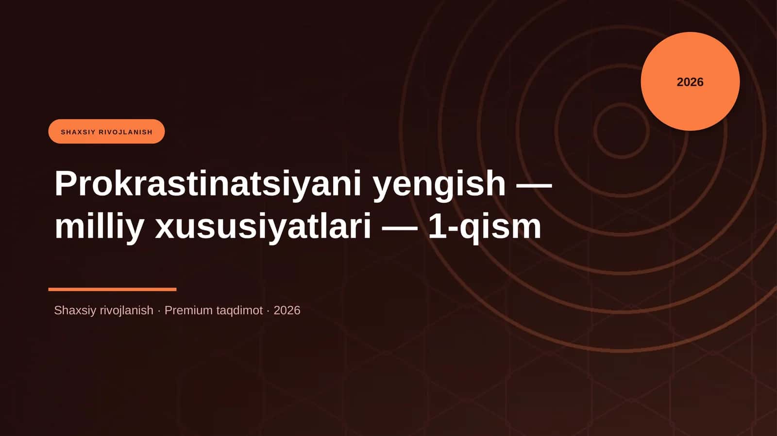 Prokrastinatsiyani yengish — milliy xususiyatlari — 1-qism 1