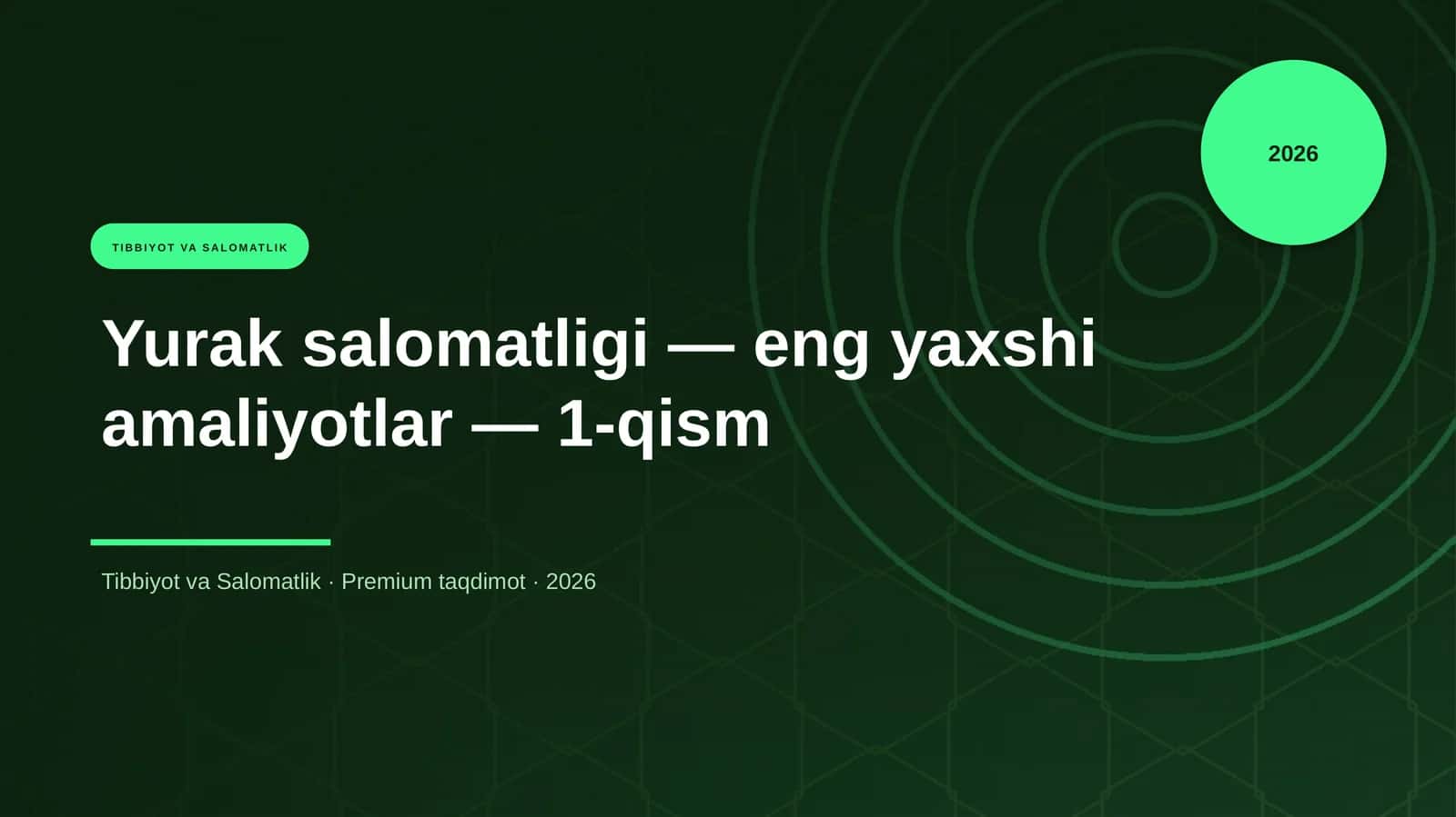 Yurak salomatligi — eng yaxshi amaliyotlar — 1-qism 1
