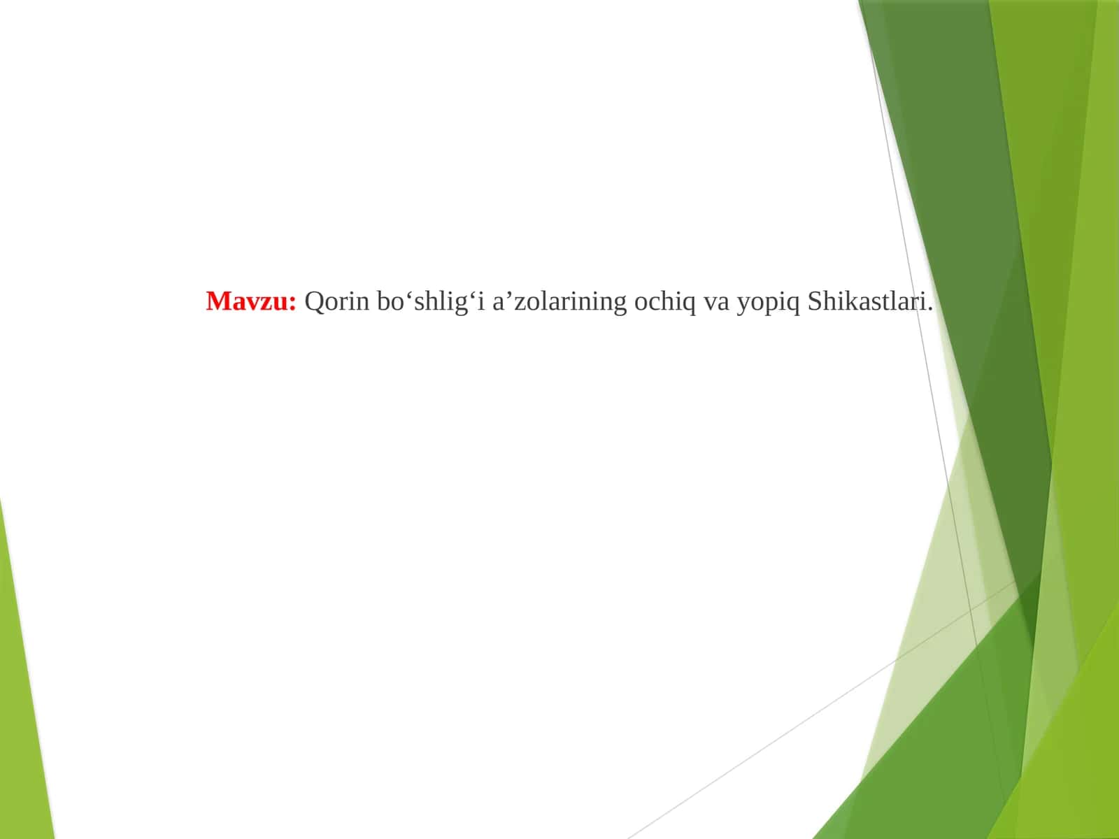 Qorinbo‘shlig‘ia'zolarining ochiq vayopiq Shikastlari 1