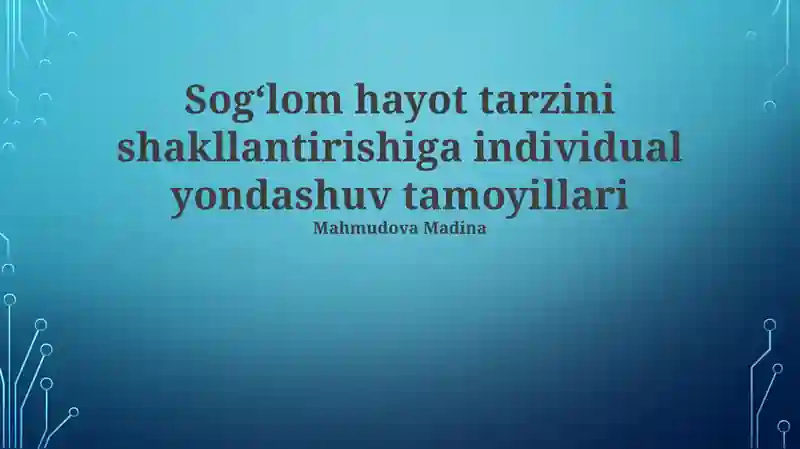 Sogʻlom hayot tarzini shakllantirishiga individual yondashuv tamoyillari