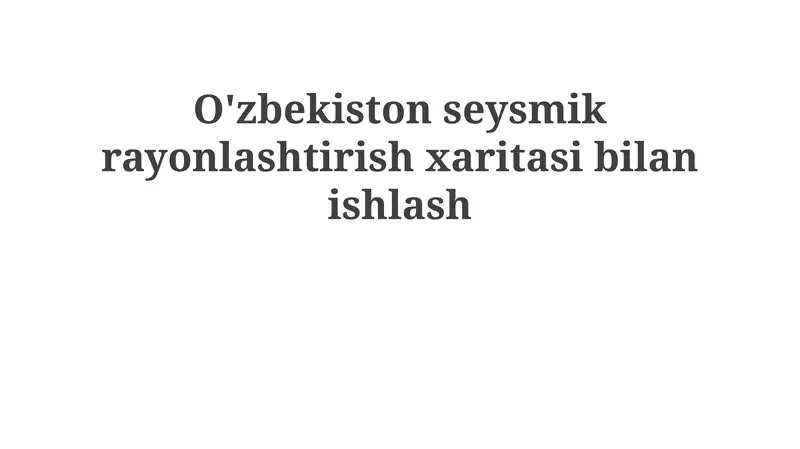 O'zbekiston seysmik rayonlashtirish xaritasi
