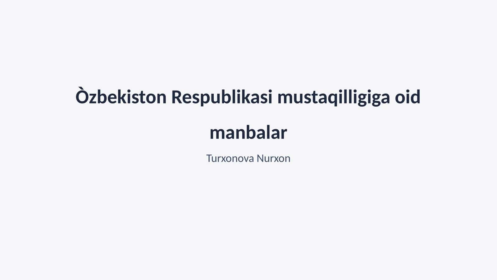 Mustaqillikning tarixiy asoslari 1
