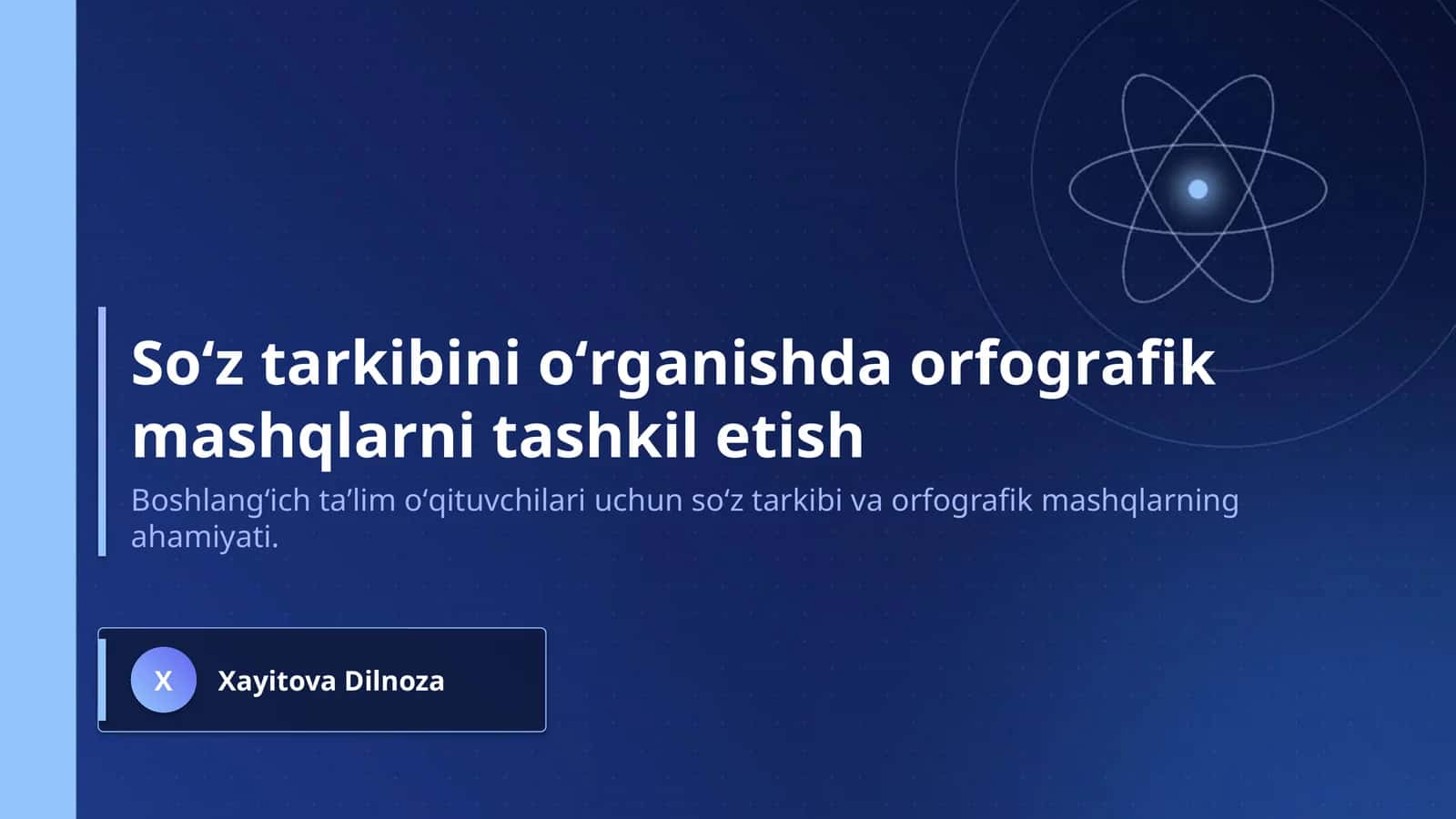 Soʻz tarkibini oʻrganishda orfografik mashqlarni tashkil etish 1