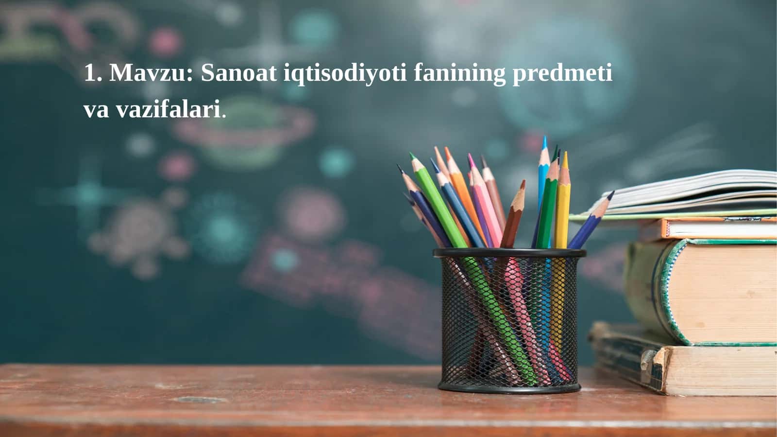 Sanoat iqtisodiyotifanining predmeti va vazifalari 1