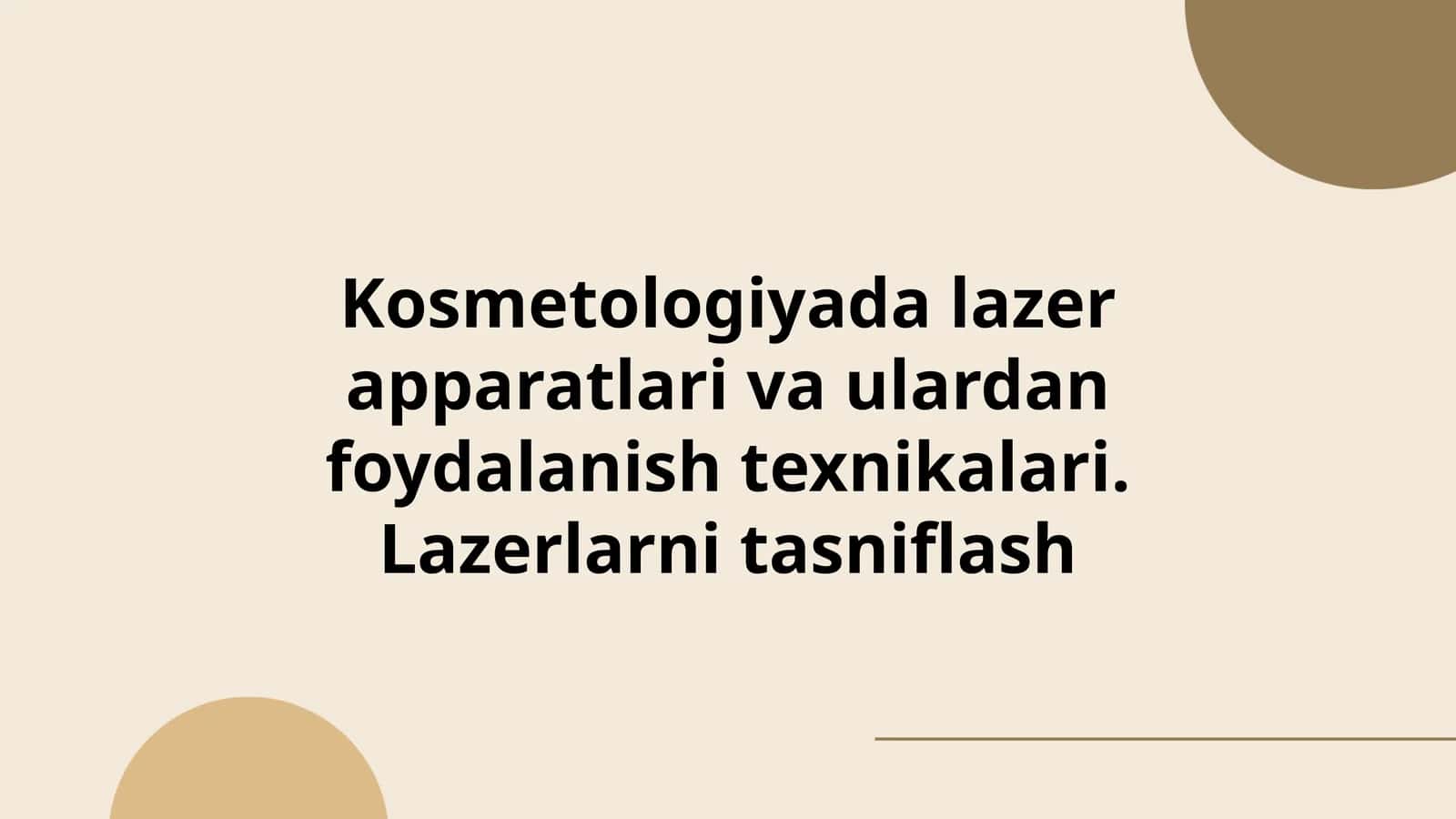 Kosmetologiyada lazer apparatlari va ulardan foydalanish texnikalari. Lazerlarni tasniflash 1