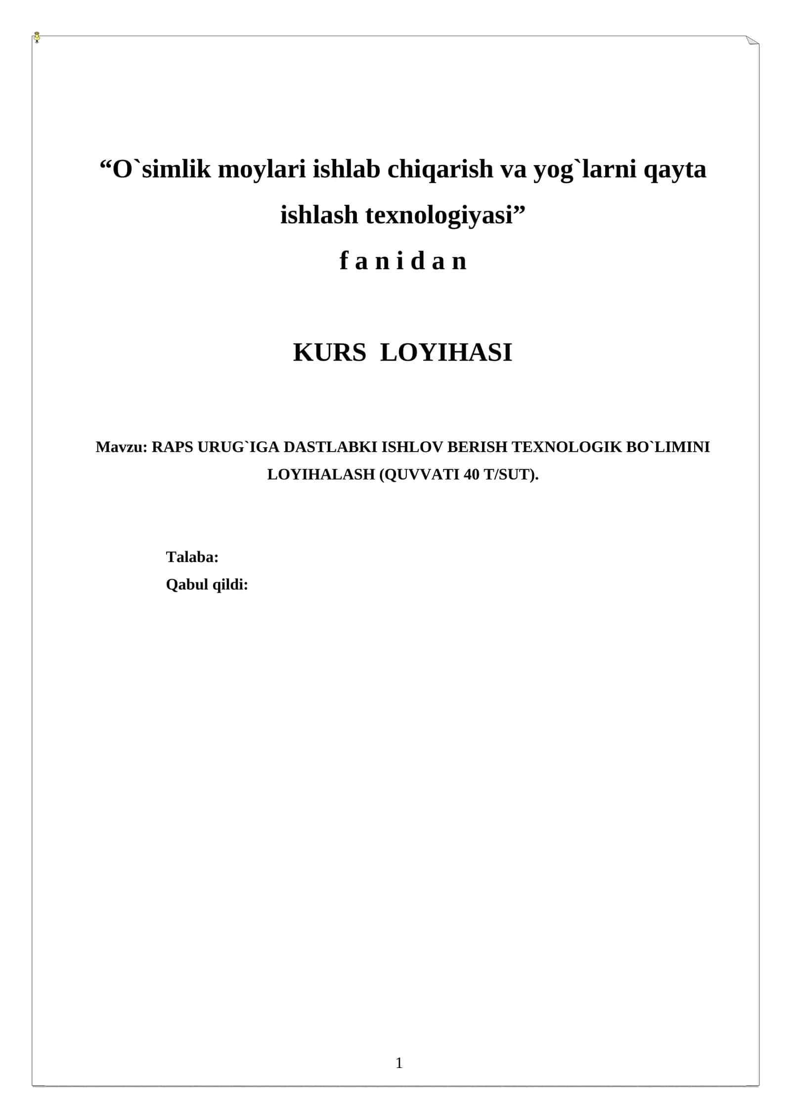 “O`simlik moylari ishlab chiqarish va yog`larni qayta ishlash texnologiyasi” f a n i d a n KURS LOYIHASI 1