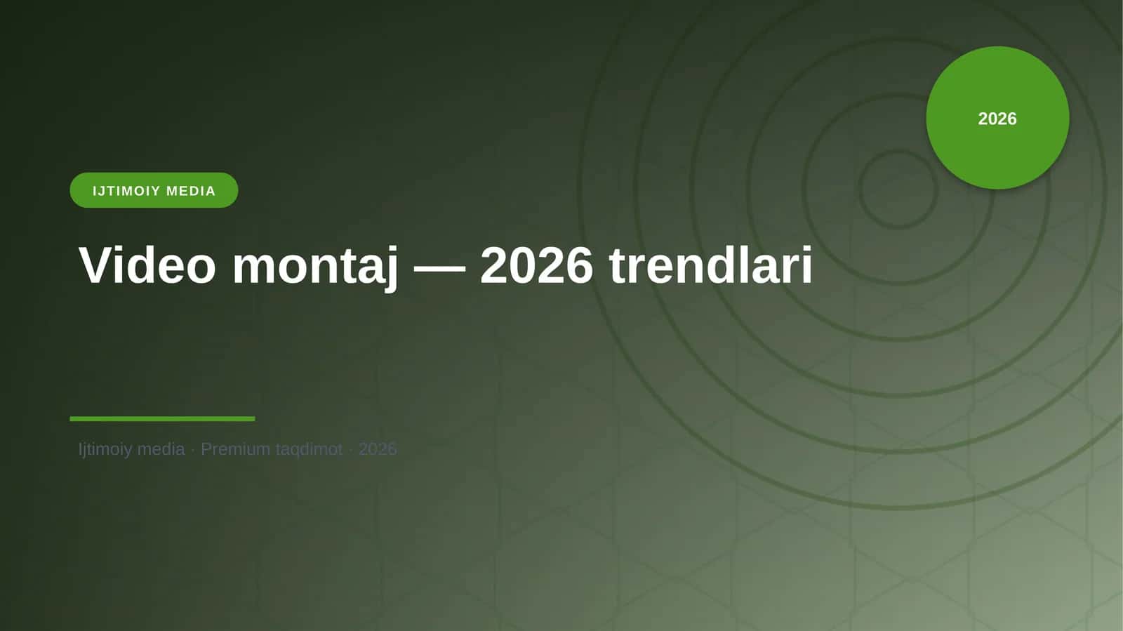 Video montaj — 2026 trendlari 1