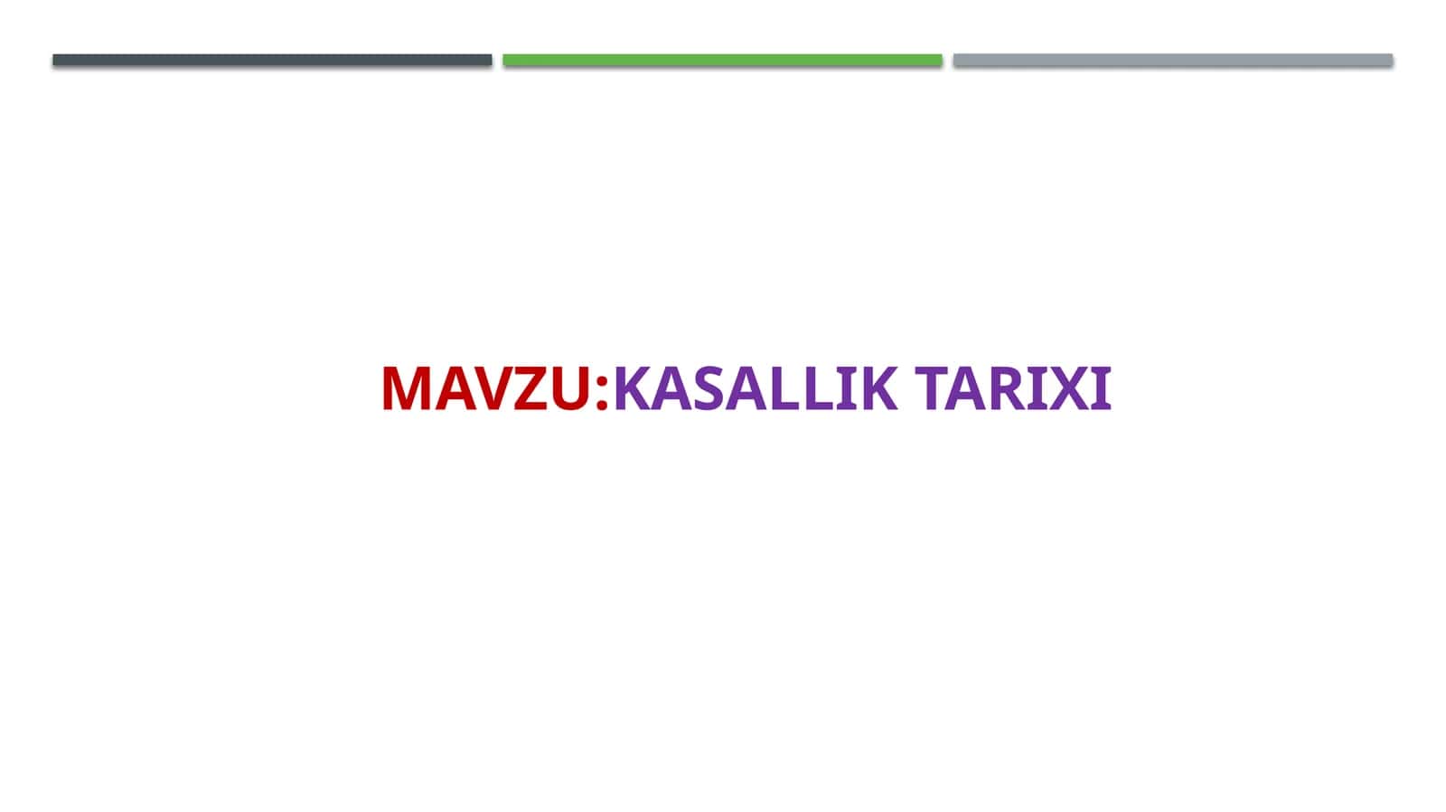 KASALLIK TARIXI 1