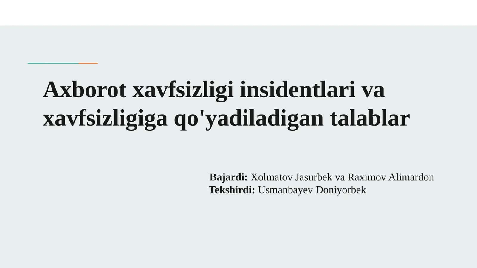Axborot xavfsizligi insidentlari va xavfsizligiga qo'yadiladigan talablar 1