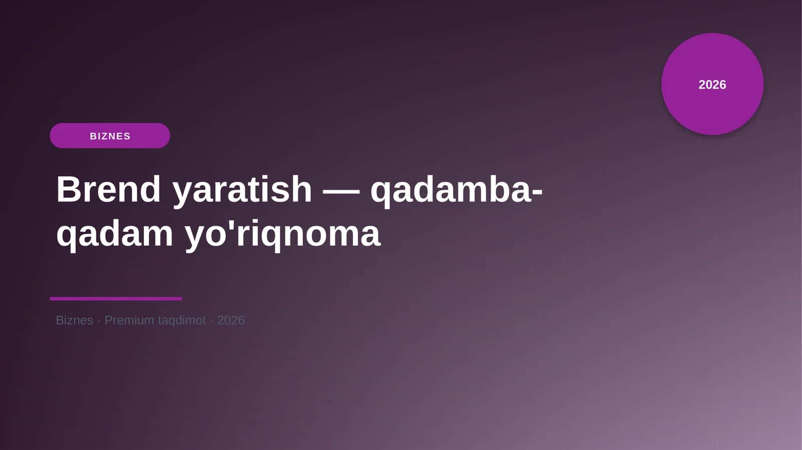 Brend yaratish — qadamba-qadam yo'riqnoma 1
