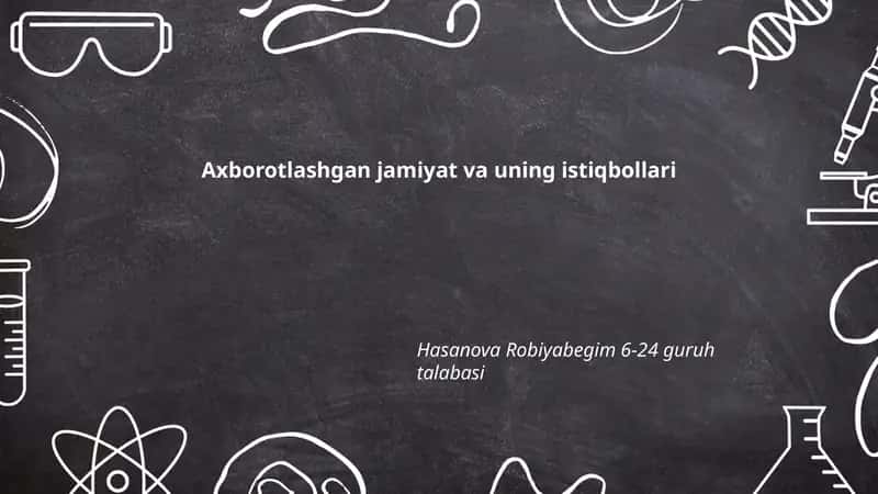Axborotlashgan jamiyat va uning istiqbollari 1