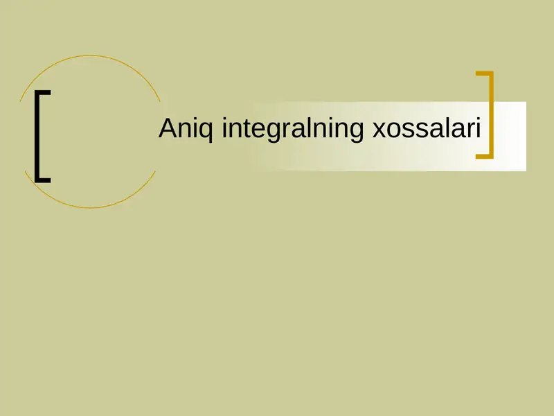 Aniq integralning xossalari 1