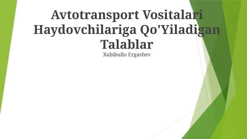 Avtotransport Vositalari Haydovchilariga Qo'Yiladigan Talablar 1