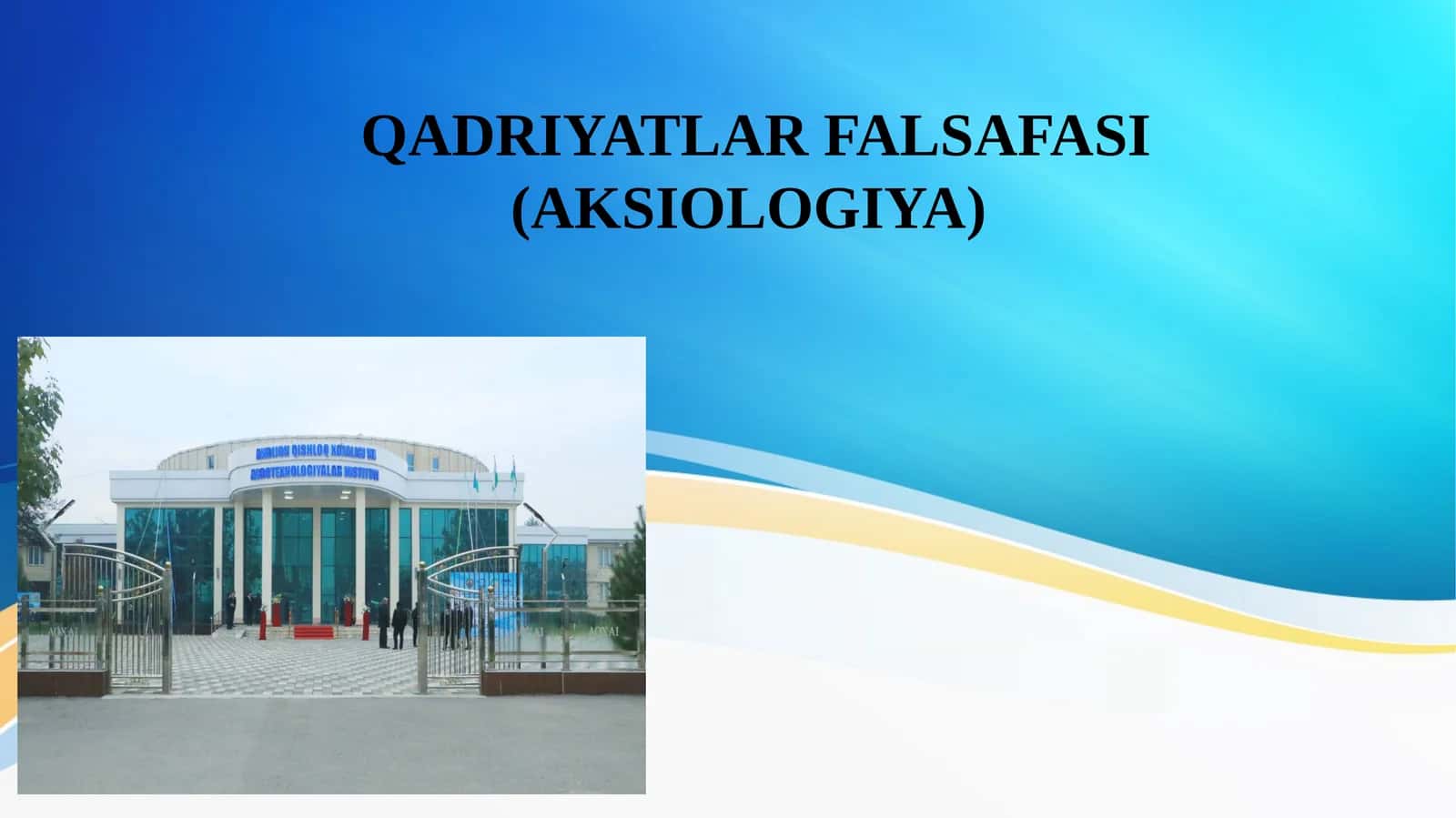 QADRIYATLAR FALSAFASI (AKSIOLOGIYA) 1