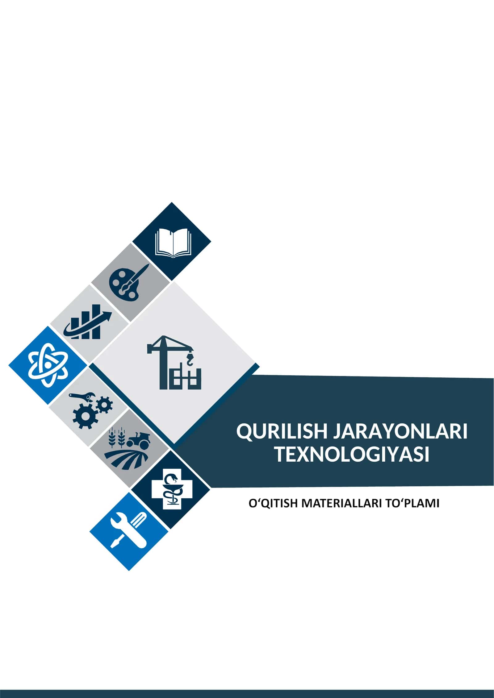 “Qurilish jarayonlari texnologiyasi” fanidan O‘QUV MATERIALLAR TO‘PLAMI 1