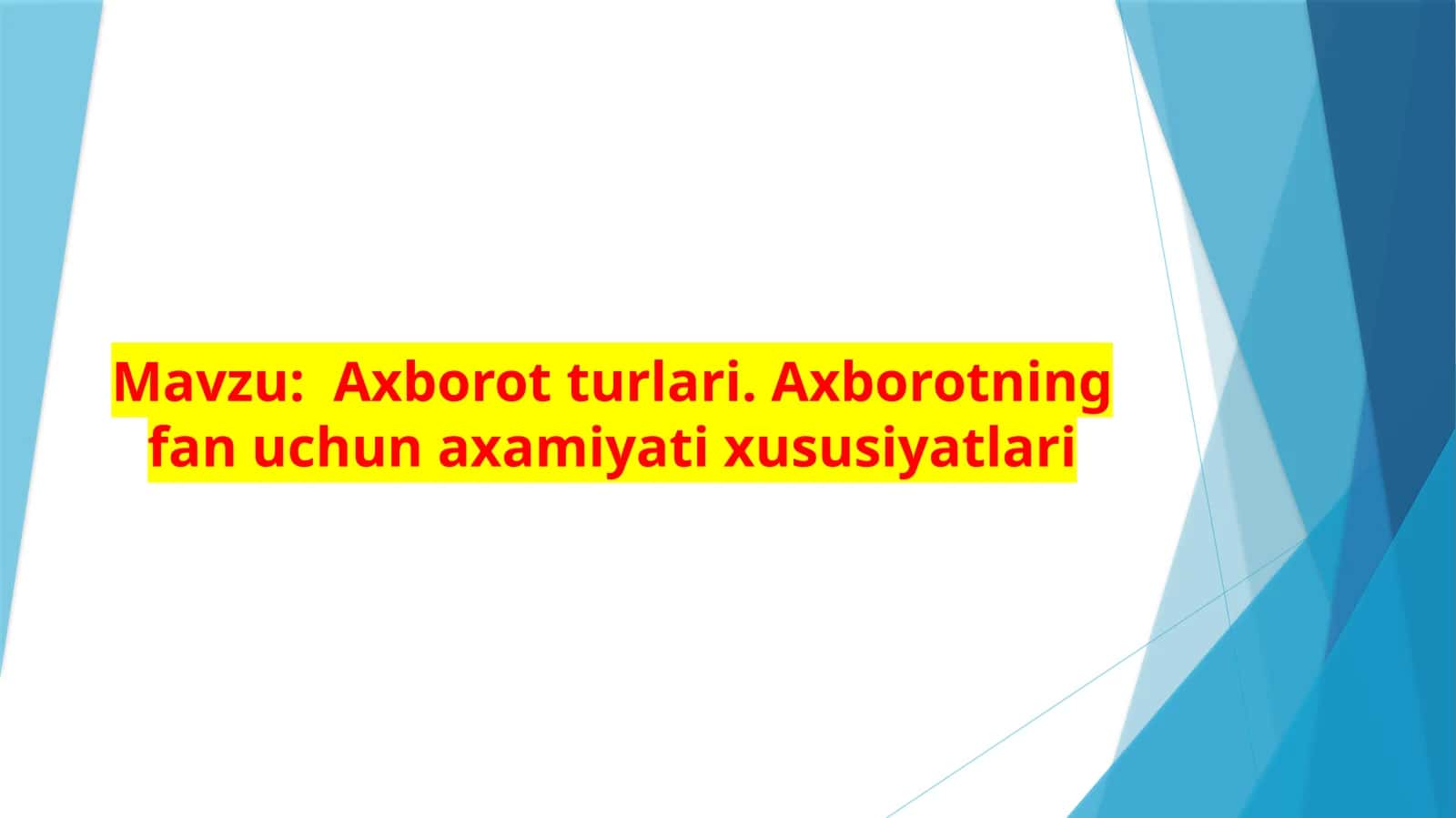 Axborot turlari va xususiyatlari 1