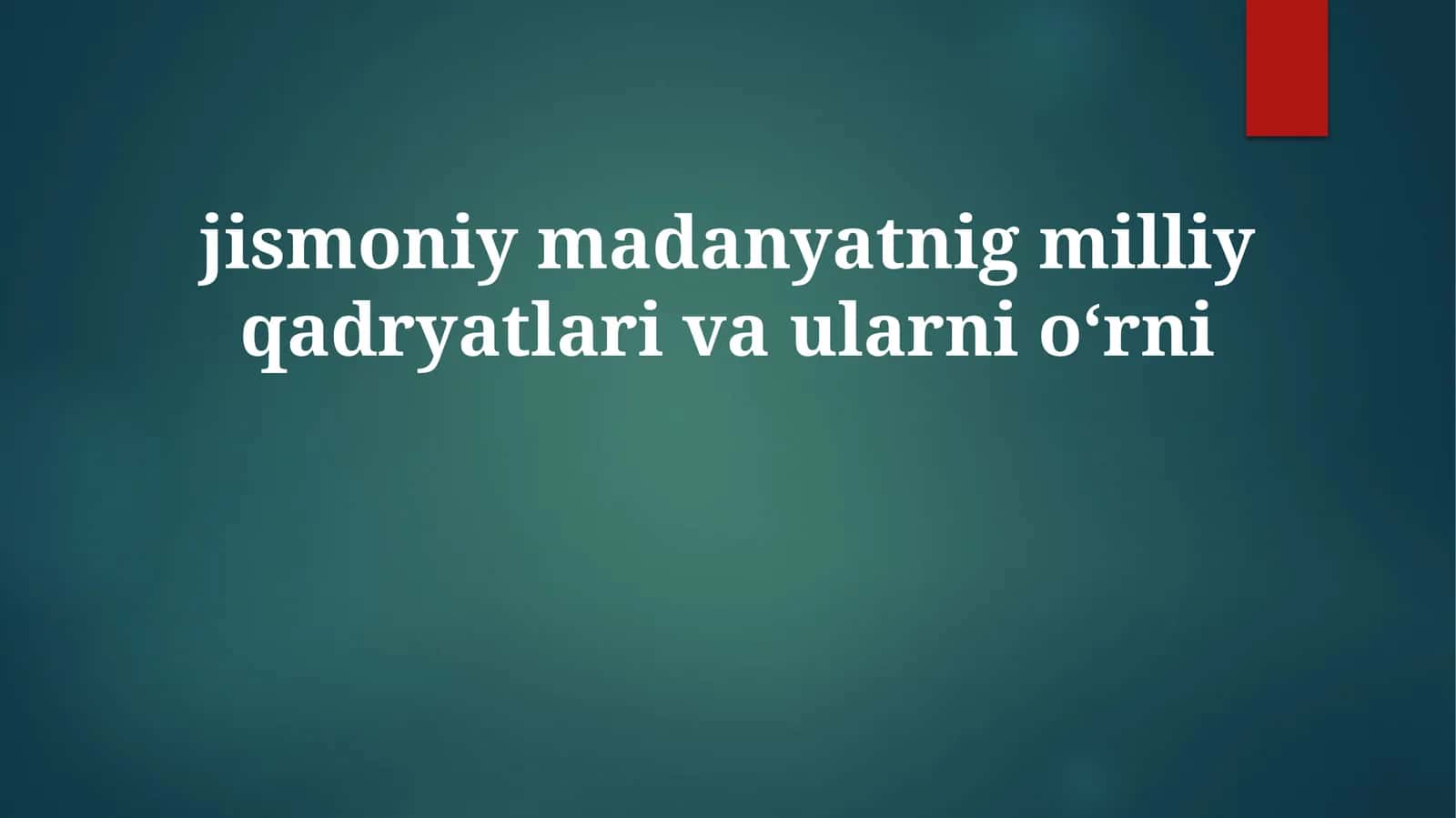 jismoniymadanyatnigmilliyqadryatlarivaularnioʻrni 1