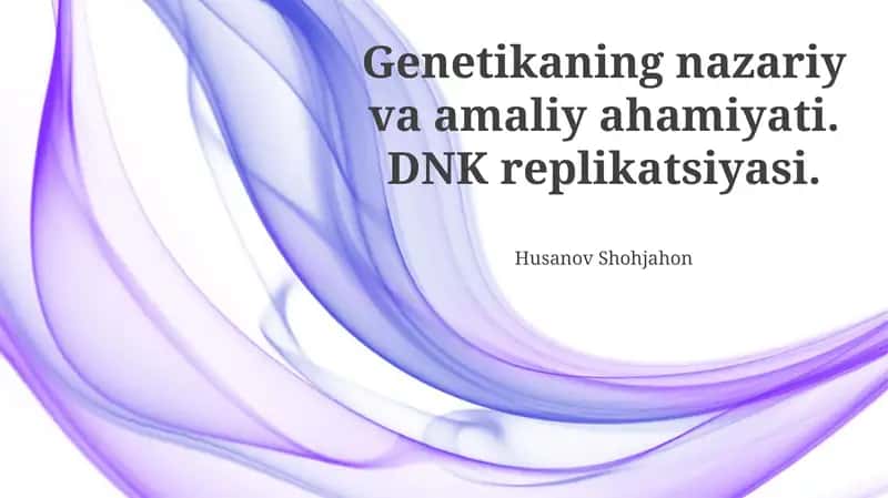 Genetikaning nazariy va amaliy ahamiyati 1