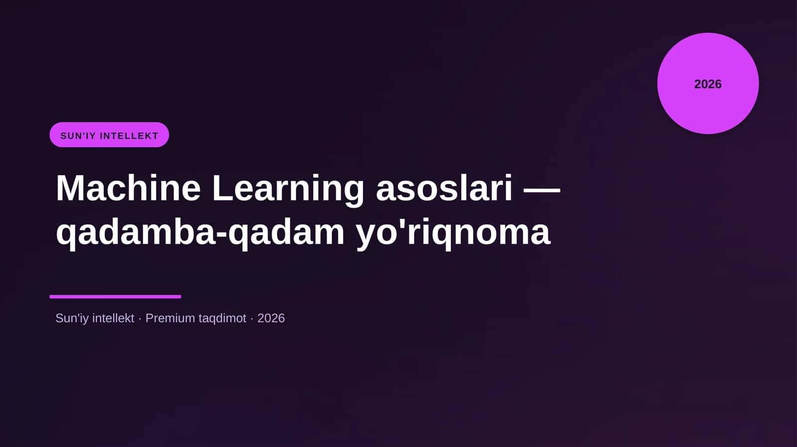 Machine Learning asoslari — qadamba-qadam yo'riqnoma 1