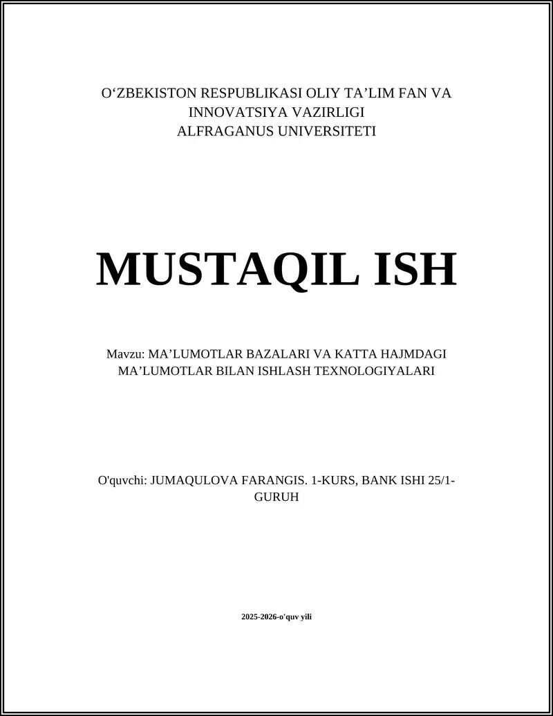 MA’LUMOTLAR BAZALARI VA KATTA HAJMDAGI MA’LUMOTLAR BILAN ISHLASH TEXNOLOGIYALARI 1