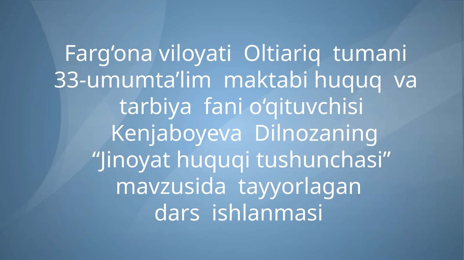 Huquq fanidan dars ishlanma. Jinoyat huquqi tushunchasi 1