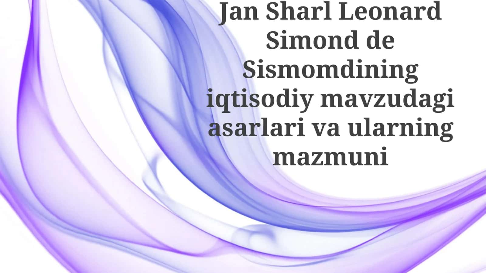 Sismondining iqtisodiy mavzudagi asarlari va ularning mazmuni 1