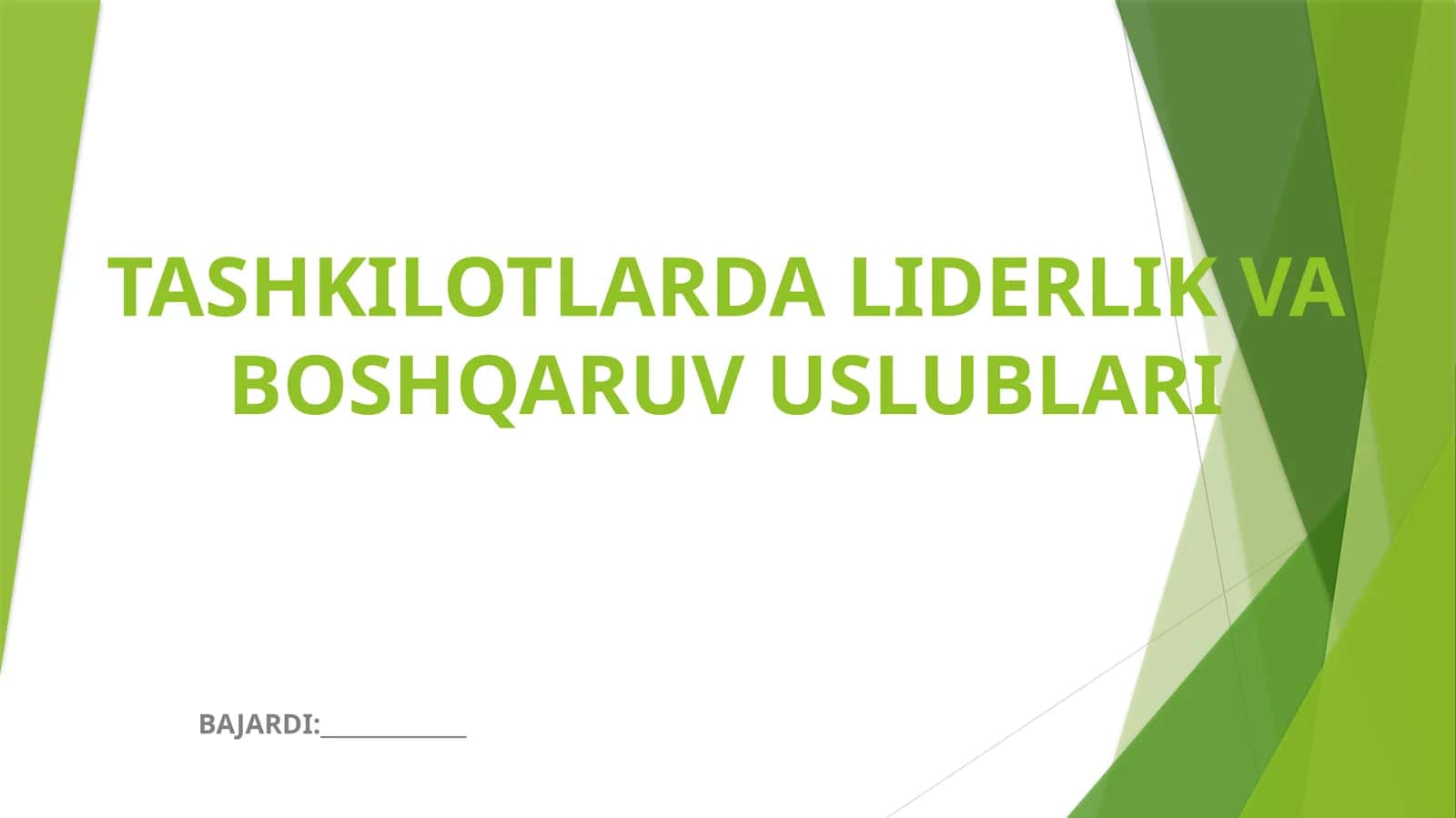 TASHKILOTLARDA LIDERLIK VA BOSHQARUV USLUBLARI 1